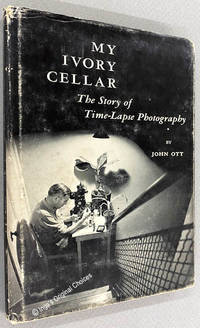 cover of My Ivory Cellar: The Story of Time-Lapse Photography