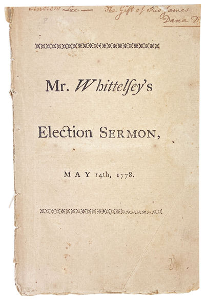 The Importance of Religion in the Civil Ruler, Considered. A Sermon, Preached before the General Assembly of the State of Connecticut, at Hartford, on the Day of the Anniversary Election, May 14th, 1778 [Half title: Mr. Whittelsey's Election Sermon, May 14th, 1778]