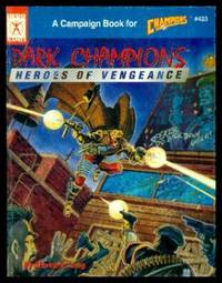 image of DARK CHAMPIONS - Heroes of Vengeance - A Campaign Book for Champions