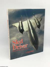 Sled Driver: Flying the World&#039;s Fastest Jet by Shul, Brian - 1992