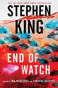 End of Watch: A Novelvolume 3 (Bill Hodges Trilogy) by King, Stephen