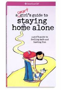 A Smart Girl's Guide to Staying Home Alone