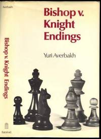 Bishop v Knight Endings by Yury Lvovich Averbakh (1922- ) - 1976