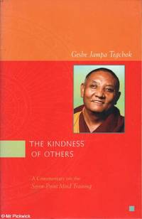The Kindness of Others: A Commentary on the Seven-Point Mind Training