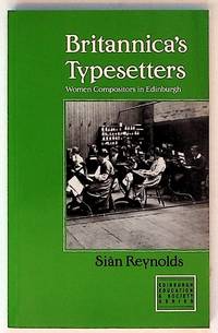 Britannica's Typesetters. Women Compositors in Edwardian Edinburgh