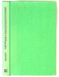 John Gould Fletcher, a bibliography