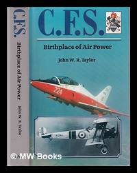 cover of C.F.S.: birthplace of air power / by John W.R. Taylor