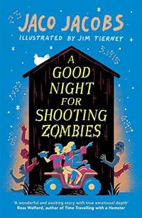 A Good Night for Shooting Zombies: with glow-in-the-dark cover
