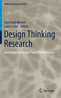 Design Thinking Research : Investigating Design Team Performance