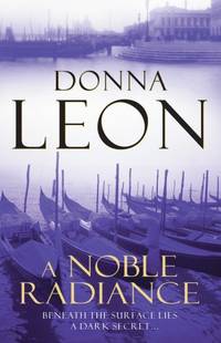 A Noble Radiance by Leon, Donna