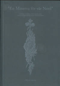 EN MINERVA FÖR VÅR NORD. Lovisa Ulrika som samlare, uppdragsgivare och byggherre.