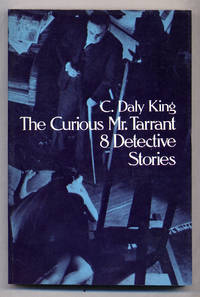 The Curious Mr. Tarrant: 8 Detective Stories by KING, C. Daly - 1977