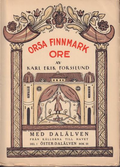 Med Dalälven från källorna till havet. I:3. Orsa…
