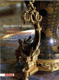 MusÃ©e Nissim de Camondo: La demeure d&#039;un collectionneur by de Gary, Marie-NoÃ«l (editor) and del Moral, Jean-Marie (photographs) - 2007