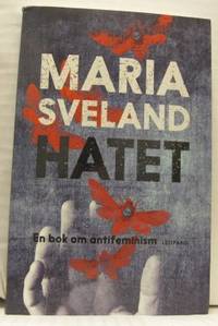 Hatet. En bok om antifeminism.