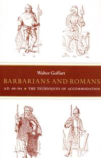 BARBARIANS AND ROMANS A.D. 418-584: THE TECHNIQUES OF ACCOMODATION