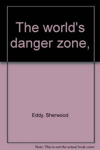 The world's danger zone, Eddy, Sherwood