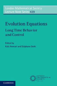 Evolution Equations: Long Time Behavior and Control