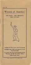 1923 – Women of America! . . Outline of the Principles and Teachings [of] the Women of the Ku Klux Klan