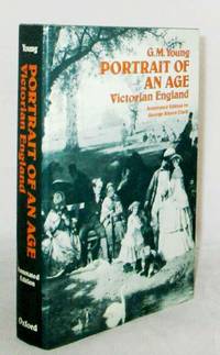 Portrait of an Age.  Victorian England by Young, G.M - 1977