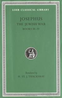 The Jewish War, Volume II: Books 3-4 (Loeb Classical Library 487)