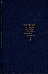 Sam Leake's Letters on Right Thinking And Self Healing, Volume 2