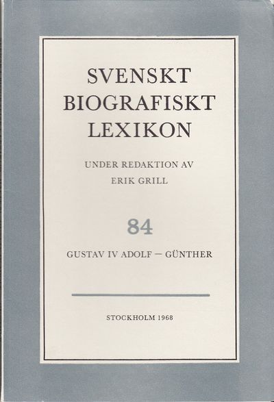 Svenskt Biografiskt Lexikon. Häfte 84 [=Band 17]…