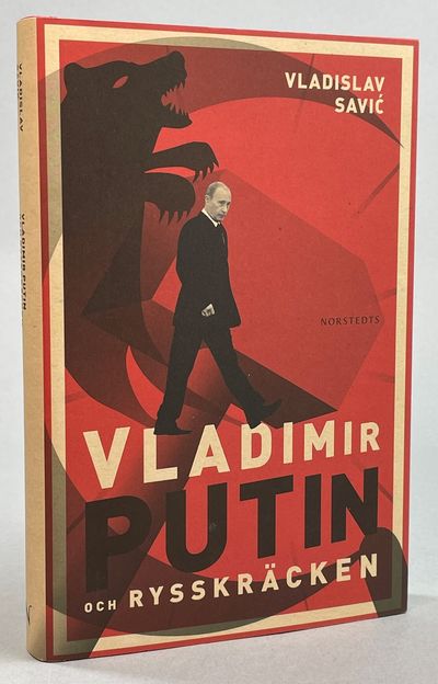 Vladimir Putin och rysskräcken. [Utg. av]…