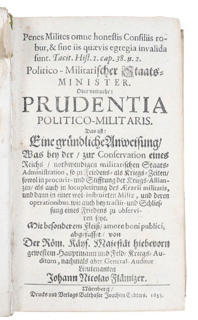 Politico-Militarischer Staats-Minister. Oder vielmehr Prudentia Politico-Militaris. Das ist: Eine gründliche Anweisung, Was bey der zur Conservation eines Reichs, nothwendigen militarischen Staats-Administration (...) (photo 2)