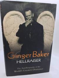 Ginger Baker: Hellraiser
