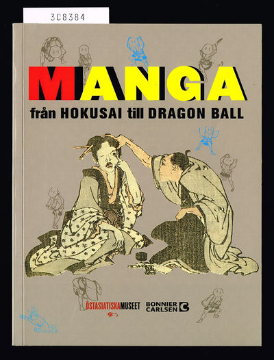 Manga. Från Hokusai till Dragon Ball.