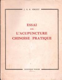 Essai sur l'acupuncture chinoise pratique