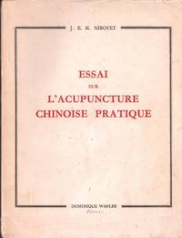 Essai sur l&#039;acupuncture chinoise pratique by Niboyet