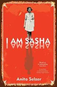 I Am Sasha by Anita Selzer - 2019-09-01