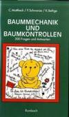 Baummechanik und Baumkontrollen: 200 Fragen und Anworten von Claus Mattheck (Autor), Francis...