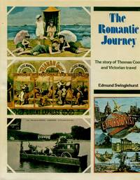 The Romantic Journey, The story of Thomas Cook and Victorian travel