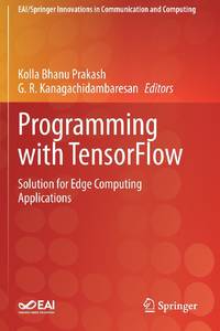 Programming with TensorFlow : Solution for Edge Computing Applications