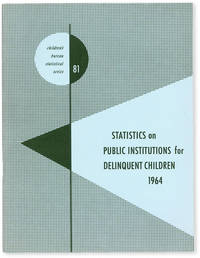 image of Statistical Series no. 81: Statistics on Public Institutions for Delinquent Children: 1964