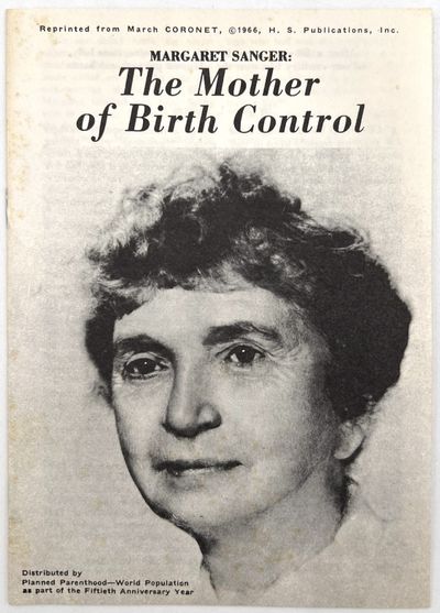 Margaret Sanger: The Mother of Birth Control