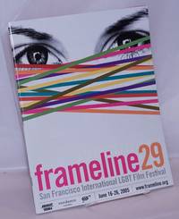 Frameline 29: Twenty-ninth San Francisco International LGBT Film Festival; June 16-26, 2005: program