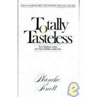 image of Totally Tasteless: The Collected Works (So Far) of Blanche Knott