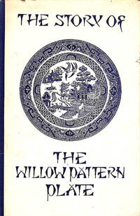 The Story Of The Willow Pattern Plate by Anon - Hardcover - 1952 - from M Godding Books Ltd (SKU: 212106)