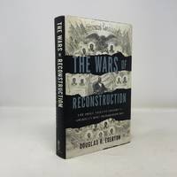 The Wars of Reconstruction: The Brief, Violent History of America's Most Progressive Era
