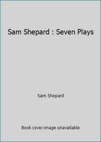 Sam Shepard : Seven Plays