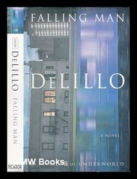 Falling man : a novel / Don DeLillo