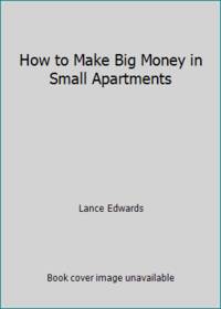 How to Make Big Money in Small Apartments