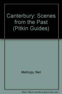 Canterbury: Scenes from the Past (Pitkin Guides)