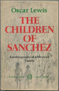 cover of The Children of Sanchez: Autobiography of a Mexican Family