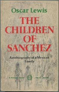 The Children of Sanchez: Autobiography of a Mexican Family