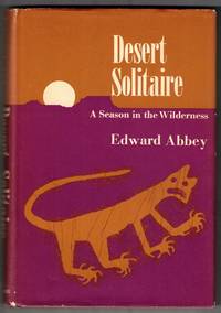 Desert Solitaire: A Season in the Wilderness